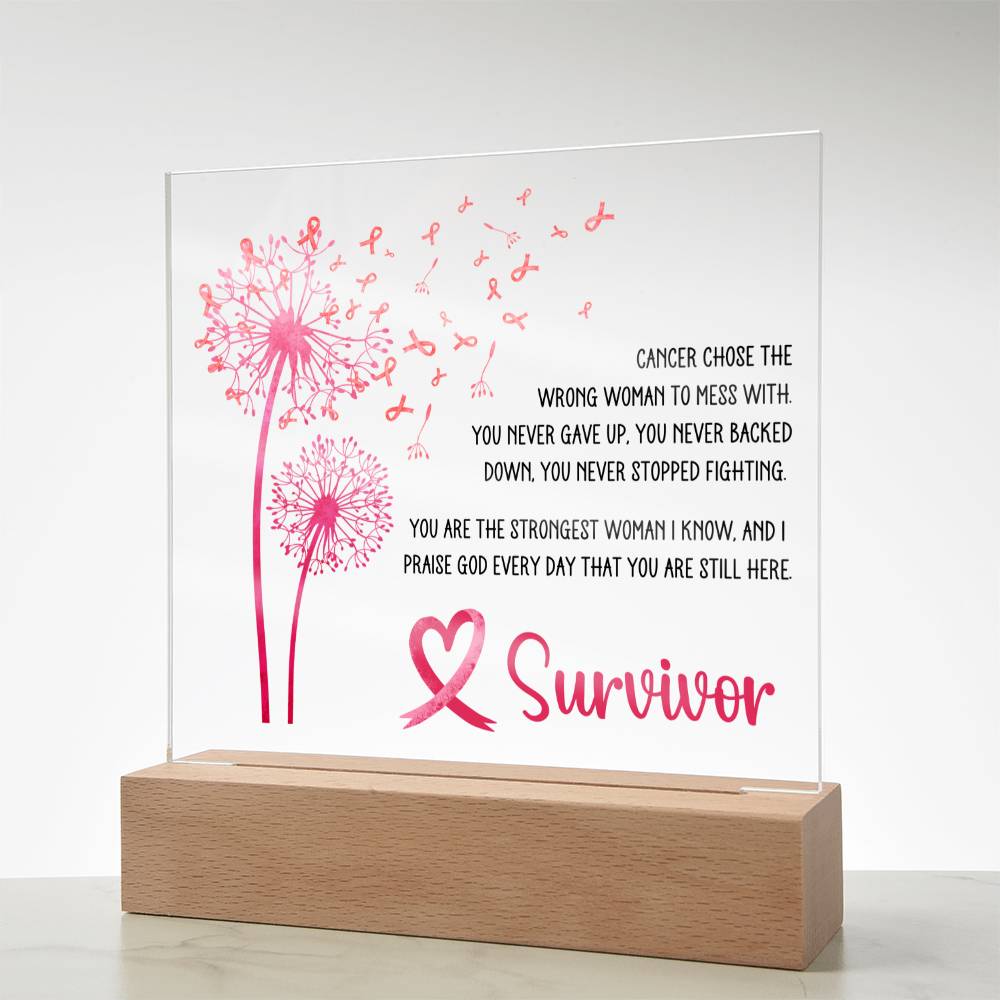 Wrong Woman Breast Cancer Survivor Pink Dandelion Acrylic Plaque